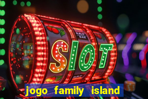 jogo family island energia infinita